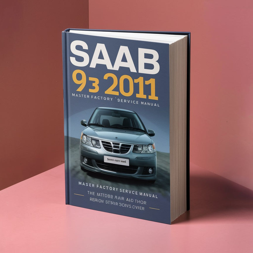 SAAB 9-3 2004-2011 Manual maestro de reparación/servicio de fábrica