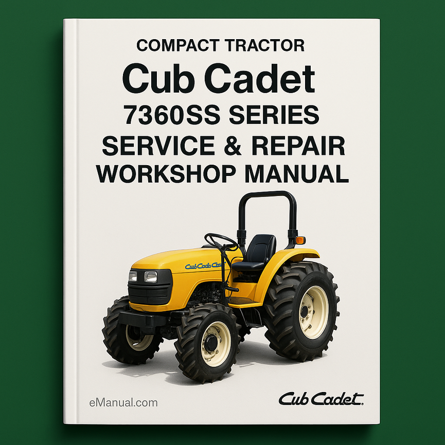 Cub Cadet 7360SS Series Compact Tractor Service Repair Workshop Manual