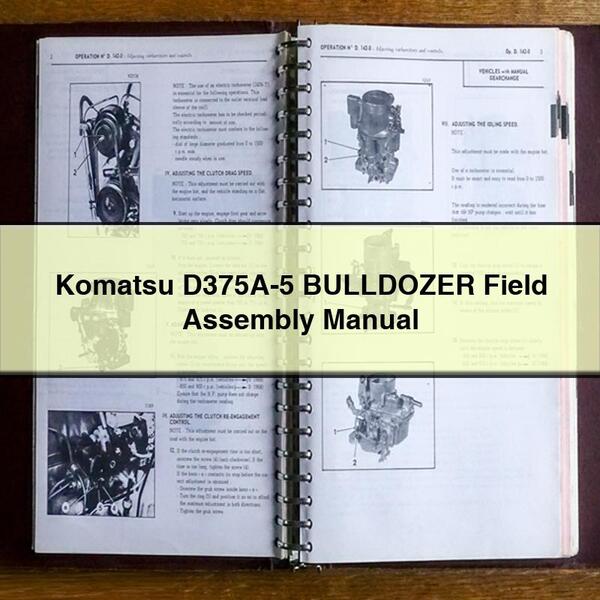 Komatsu D375A-5 BULLDOZER Field Assembly Manual