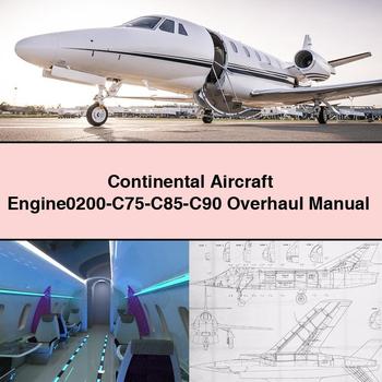 Continental Aircraft Engine0200-C75-C85-C90 Overhaul Manual