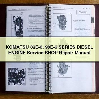 Komatsu 82E-6 98E-6 Series Diesel Engine Service Shop Repair Manual