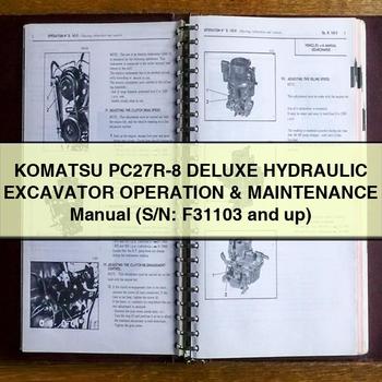 Komatsu PC27R-8 DELUXE HYDRAULIC Excavator Operation & Maintenance Manual (S/N: F31103 and up)