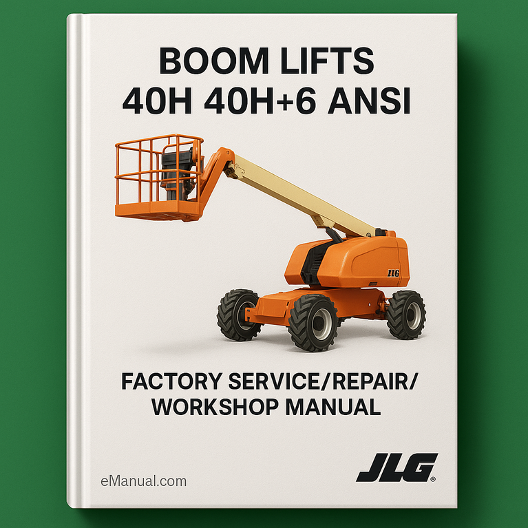 JLG Boom Lifts 40H 40H+6 ANSI Factory Service/Repair/ Workshop Manual (P/N: 3120240)