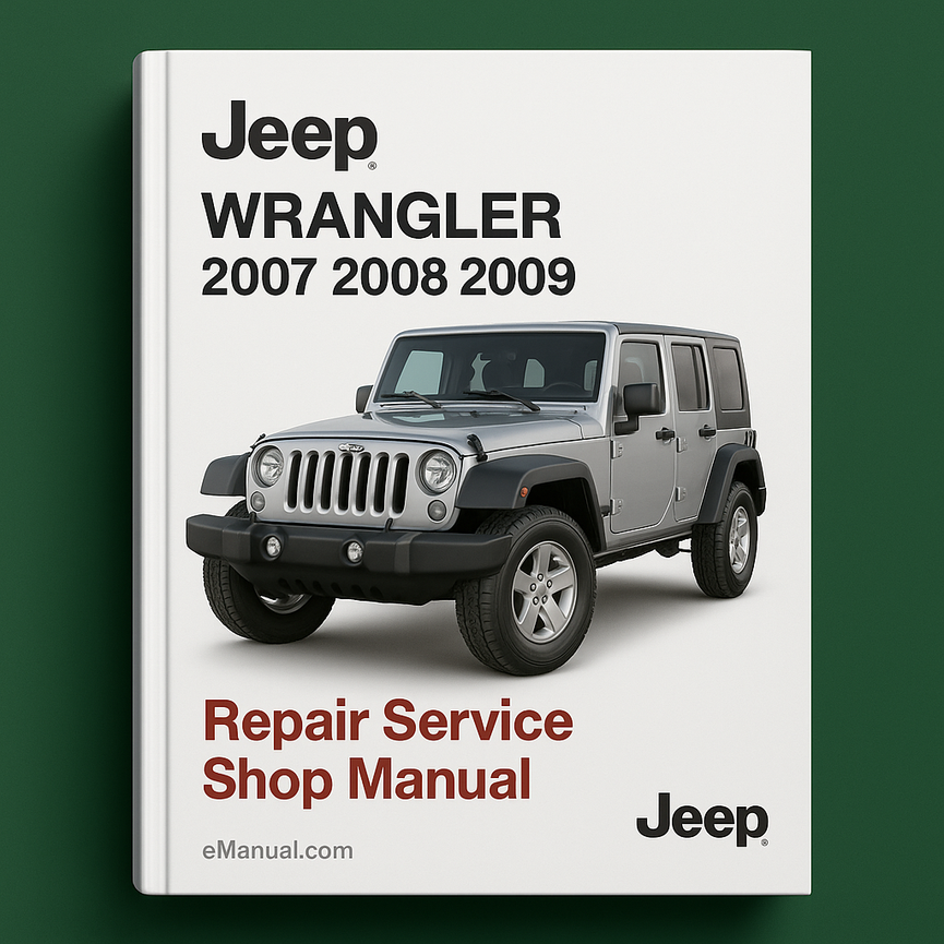 Jeep WRANGLER 2007 2008 2009 Repair Service Shop Manual