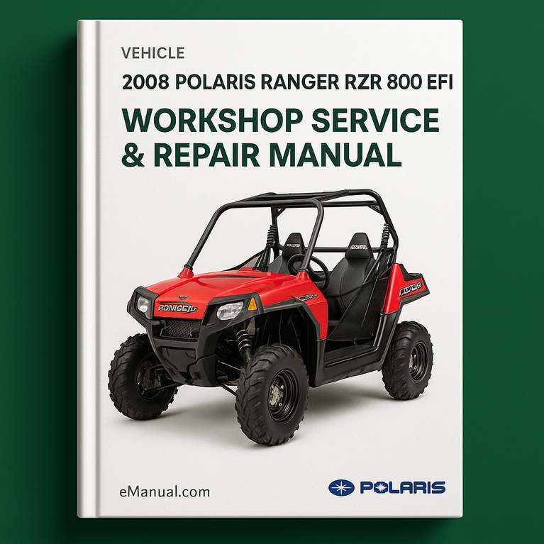2008 Polaris Ranger RZR 800 EFI Workshop Service Repair Manual