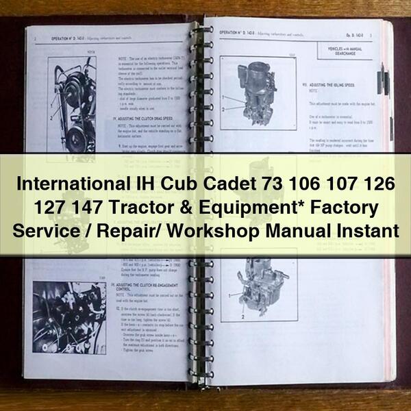 IH International Cub Cadet 73 106 107 126 127 147 Tractor Equipment Factory Service Repair Workshop Manual