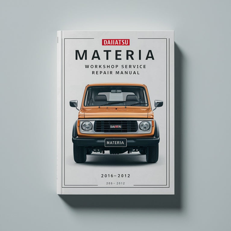 Daihatsu Materia (M401 M402 M412 Series) Workshop Service Repair Manual 2006-2012 (7 700+ Pages 245MB Searchable  Indexed iPad-ready)