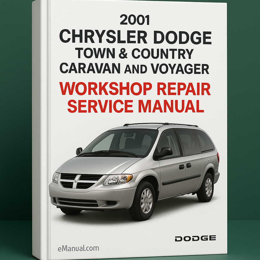 2001 Chrysler Dodge Town & Country Caravan and Voyager Workshop Repair Service Manual