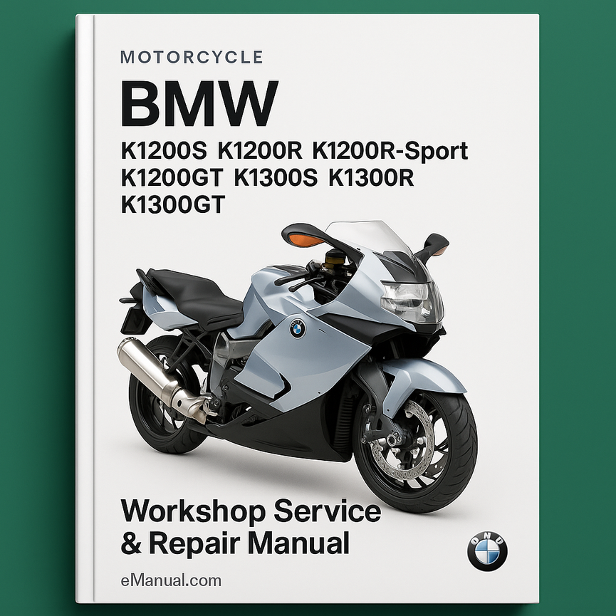 BMW K1200S K1200R K1200R-Sport K1200GT K1300S K1300R K1300GT Motorcycle Workshop Service Repair Manual 2005-2012 (EN-DE-ES-FR-IT-NL-JP-GK-PT) (3GB Searchable Indexed)