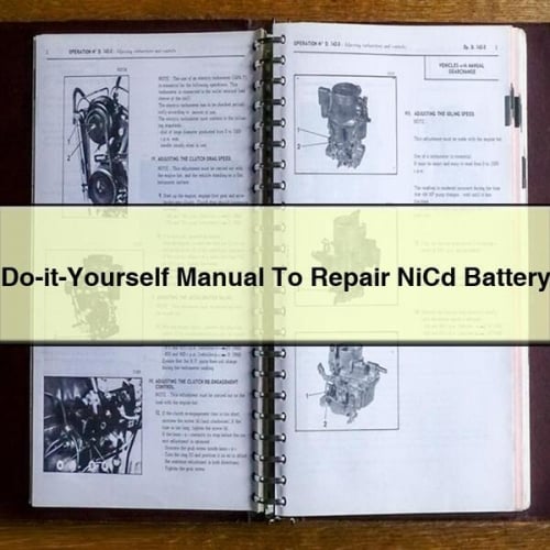 Do-it-Yourself Manual To Repair NiCd Battery