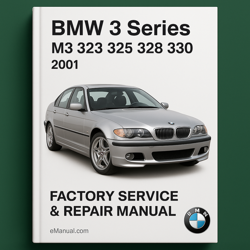 BMW 3 Series M3 323 325 328 330 2001 Factory Service Repair Manual