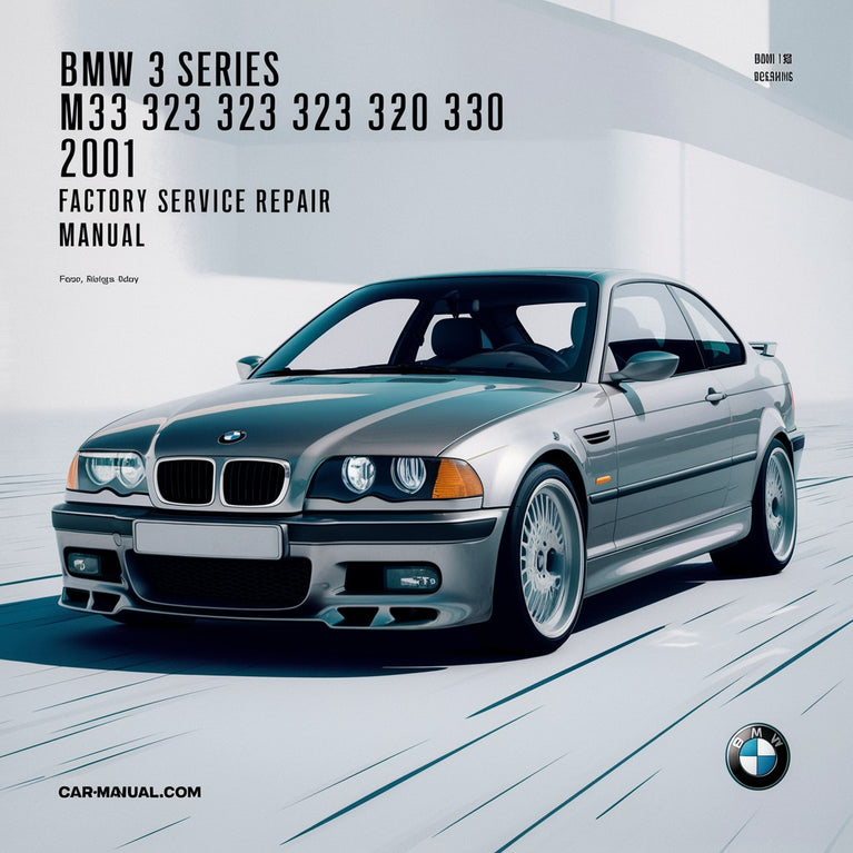 BMW 3 Series M3 323 325 328 330 2001 Factory Service Repair Manual