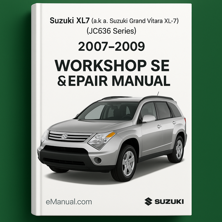 Suzuki XL7 (a.k.a. Suzuki Grand Vitara XL-7) (JC636 Series) Workshop Service Repair Manual 2007-2009 (EN-ES) (7 000+ Pages 229MB Searchable Indexed iPad-ready)
