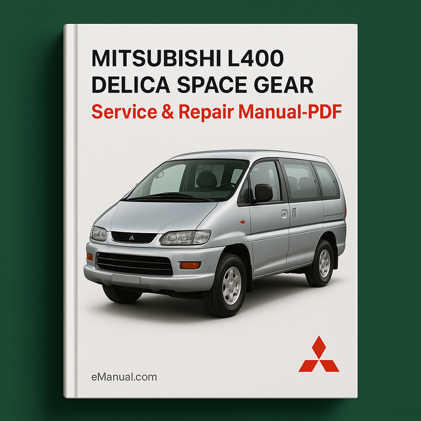 Mitsubishi L400 DELICA SPACE GEAR Van Service & Repair Manual