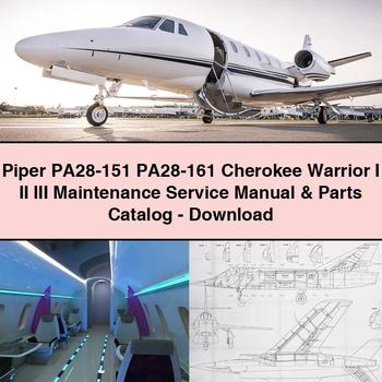 Piper PA28-151 PA28-161 Cherokee Warrior I II III Maintenance Service Repair Manual & Parts Catalog-PDF