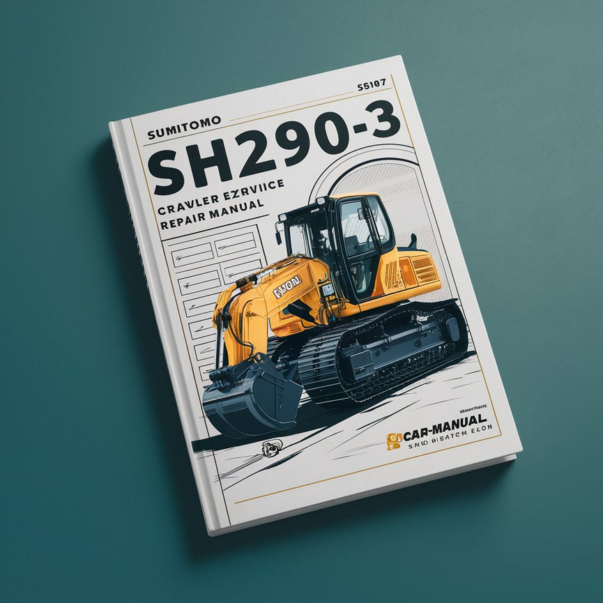 SUMITOMO SH290-3 Crawler Excavator Service Repair Manual-