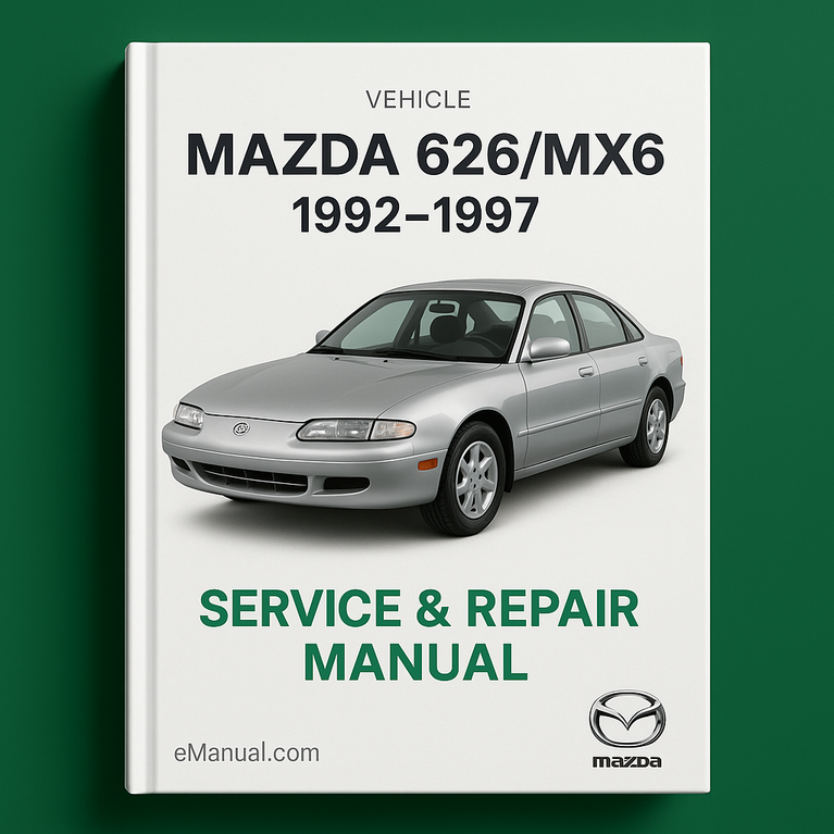 Mazda 626/MX6 Service & Repair Manual (1992 1993 1994 1995 1996 1997)-PDF