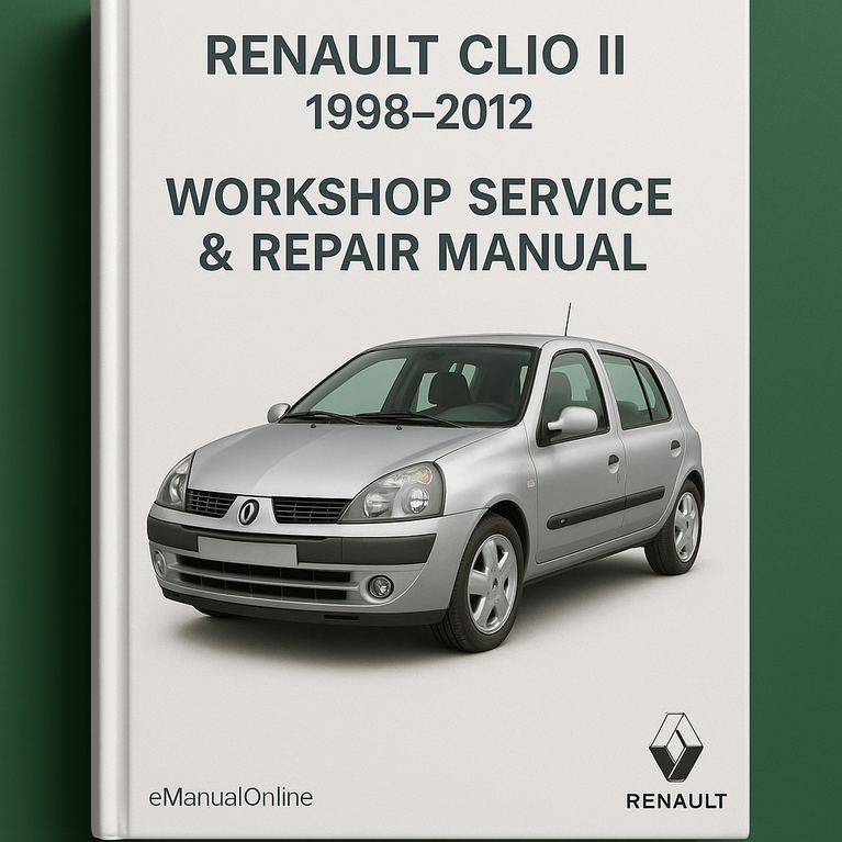1998-2012 Renault Clio II Workshop Service Repair Manual Workshop Repair Service Manual