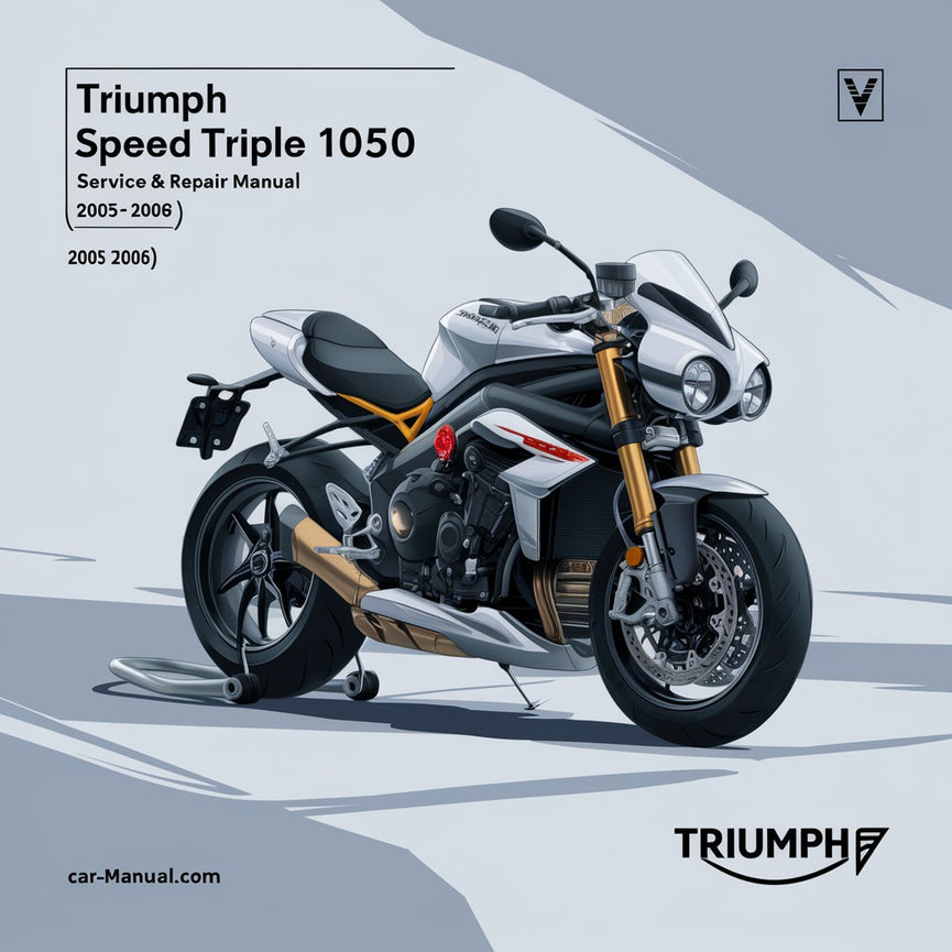 Manual de servicio y reparación de TRIUMPH SPEED TRIPLE 1050 (2005 2006) - Descargar PDF