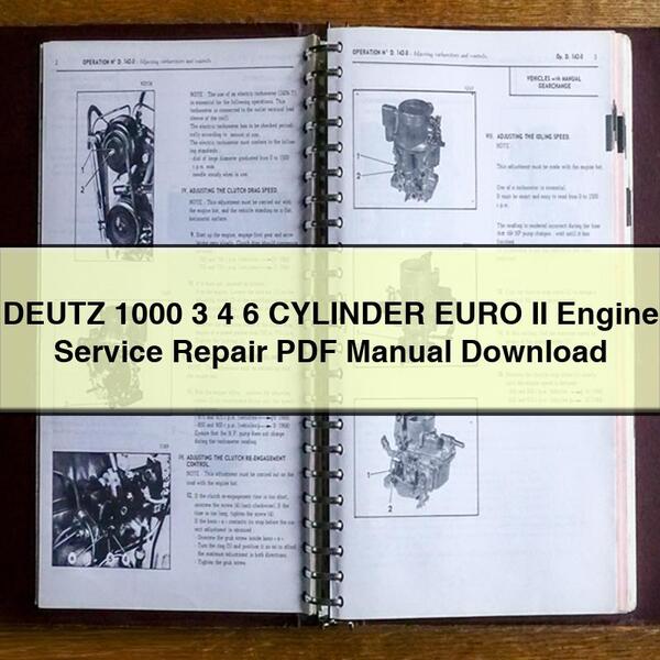 DEUTZ 1000 3 4 6 CYLINDER EURO II Engine Service Repair PDF Manual Download