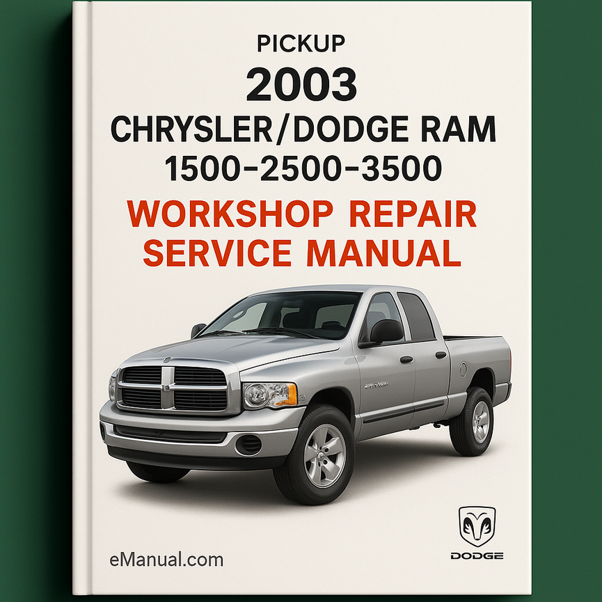 2003 Chrysler/Dodge Ram Pickup 1500-2500-3500 Workshop Repair Service Manual Best