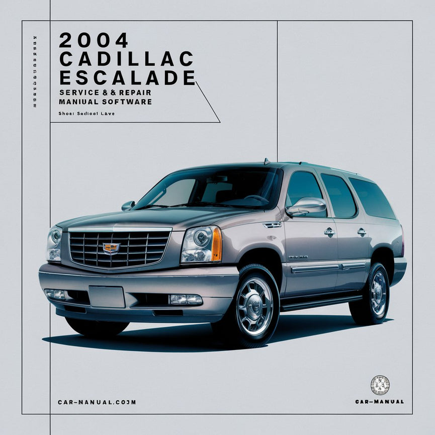 2004 Cadillac Escalade Manual de servicio y reparación Software Descargar PDF