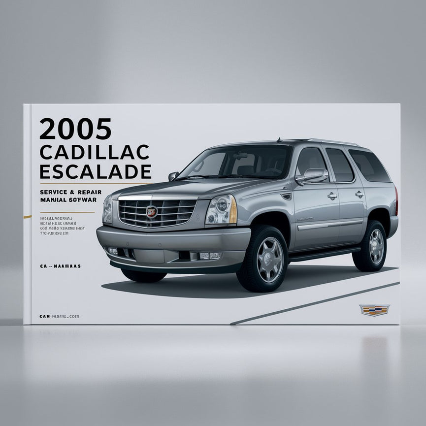 2005 Cadillac Escalade Service & Repair Manual Software