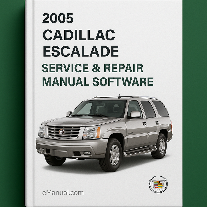 2005 Cadillac Escalade Service & Repair Manual Software