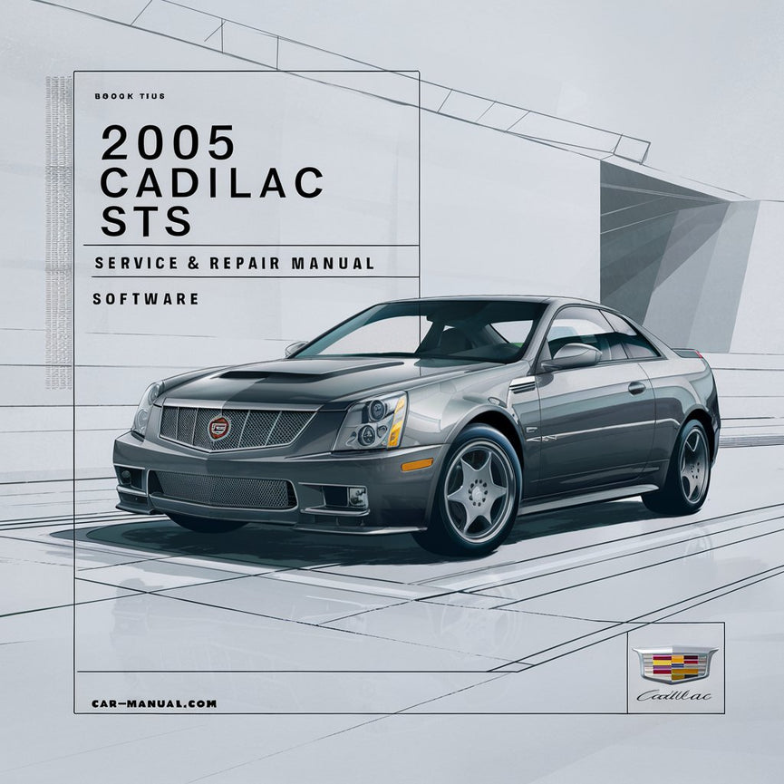 2005 Cadillac STS Service- und Reparaturhandbuch-Software PDF-Download