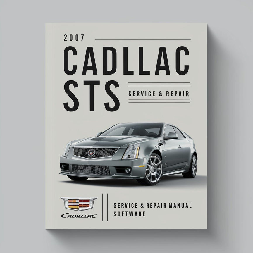 2007 Cadillac STS Service & Repair Manual Software PDF Download