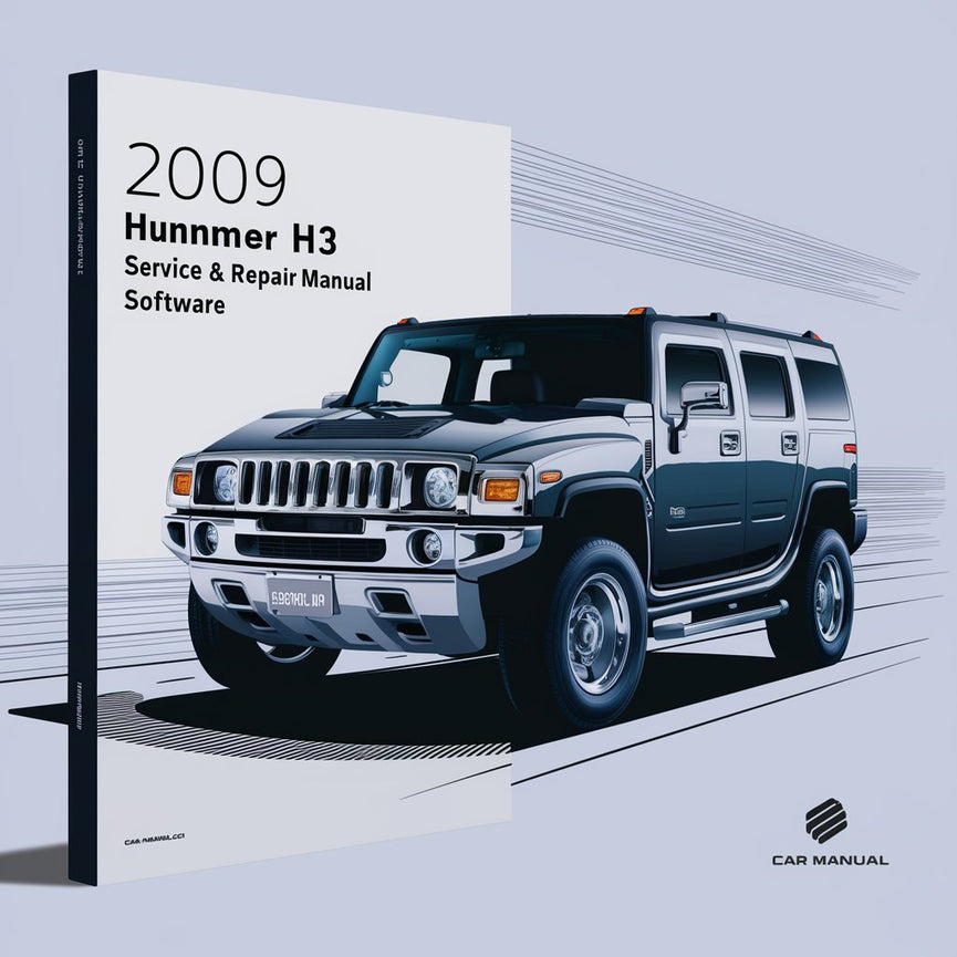 2009 Hummer H3 Service & Repair Manual Software PDF Download