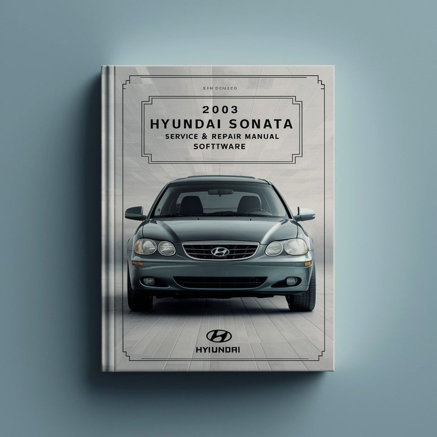 2003 Hyundai Sonata Service & Repair Manual Software PDF Download