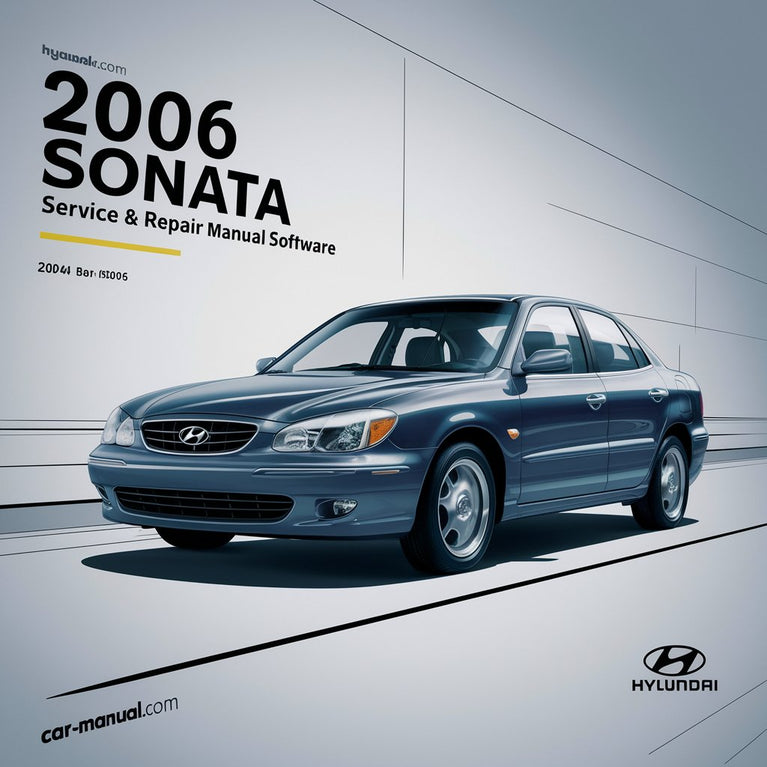 2006 Hyundai Sonata Service & Repair Manual Software PDF Download
