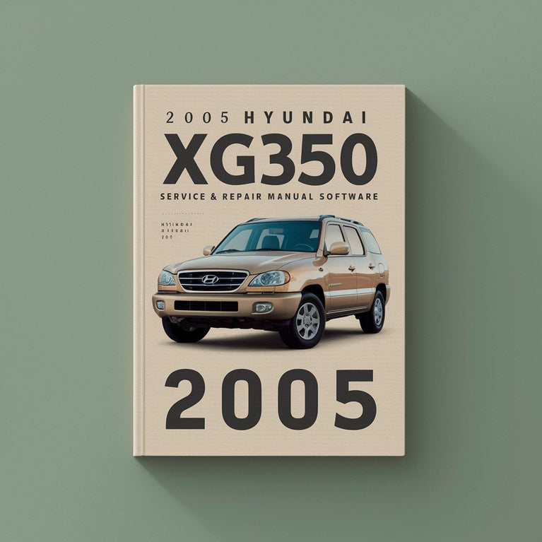 2005 Hyundai XG350 Service & Repair Manual Software PDF Download