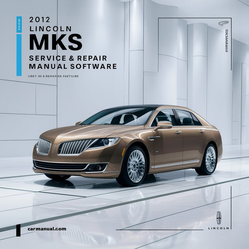 2012 Lincoln MKS Service & Repair Manual Software