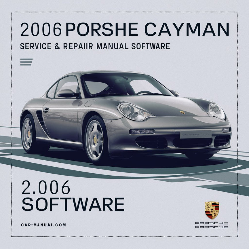 2006 Porsche Cayman Service & Repair Manual Software