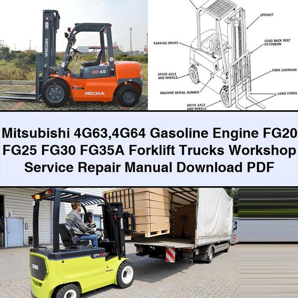 Mitsubishi 4G63 4G64 Gasoline Engine FG20 FG25 FG30 FG35A Forklift Trucks Workshop Service Repair Manual