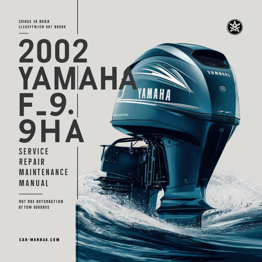 2002 Yamaha F9.9MSHA Outboard Service Repair maintenance Manual. Factory