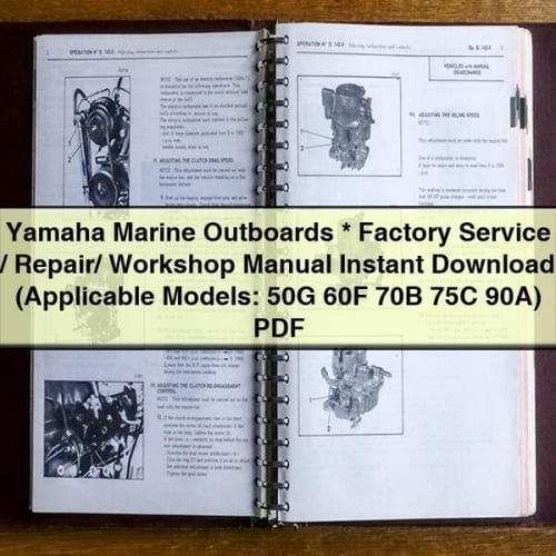 Yamaha Marine Outboards * Factory Service / Repair/ Workshop Manual Instant Download (Applicable Models: 50G 60F 70B 75C 90A) PDF