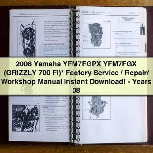 2008 Yamaha YFM7FGPX YFM7FGX (GRIZZLY 700 FI)* Factory Service / Repair/ Workshop Manual Instant Download - Years 08 PDF