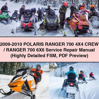 2009-2010 POLARIS RANGER 700 4X4 CREW RANGER 700 6X6 Service Repair Manual (Highly Detailed FSM Preview)