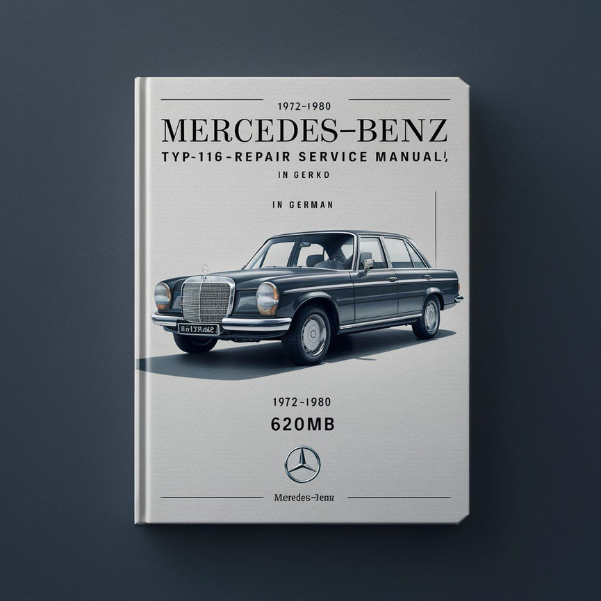 1972-1980 Mercedes-Benz Typ-116 (W116) Workshop Repair Service Manual in GERMAN 620MB PDF Download