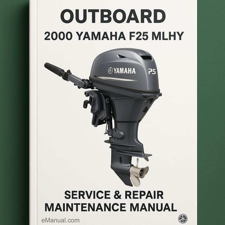 2000 Yamaha F25 MLHY Outboard Service Repair maintenance Manual. Factory Service Manual