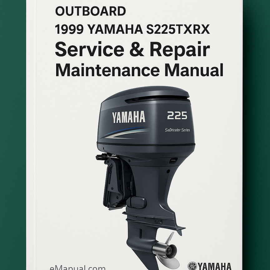 1999 Yamaha S225 TXRX Outboard Service Repair maintenance Manual. Factory Service Manual