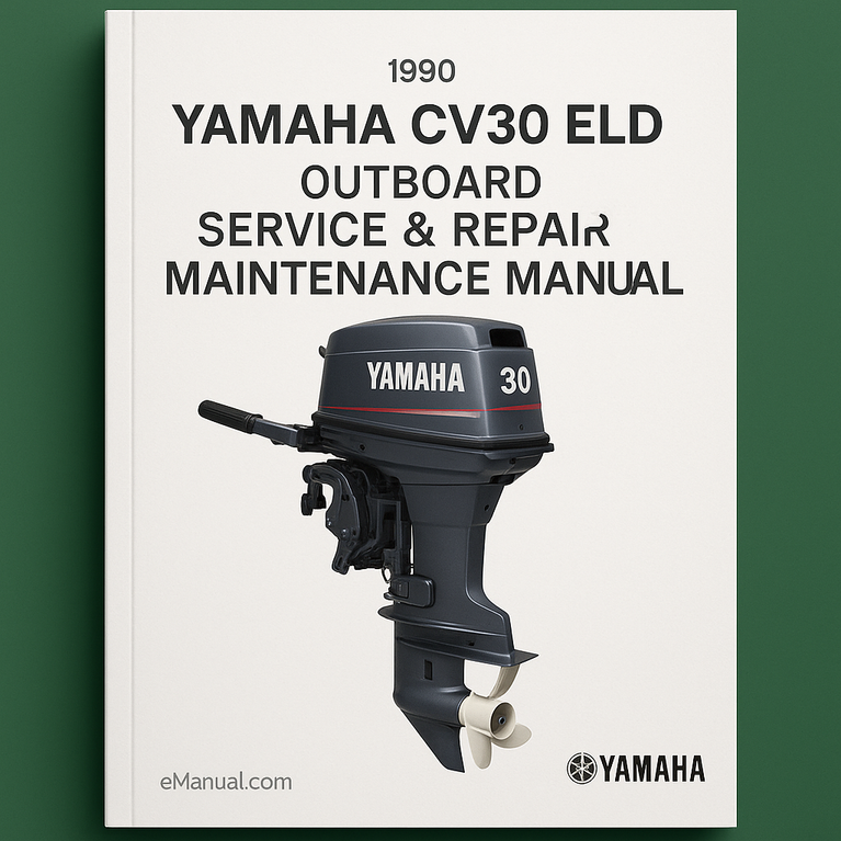 1990 Yamaha CV30 ELD Outboard Service Repair maintenance Manual. Factory Service Manual