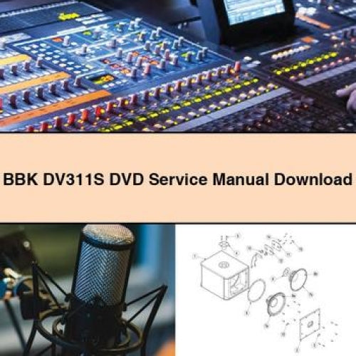 BBK DV311S DVD Service Manual Download PDF