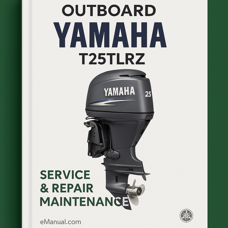 Yamaha Outboard T25TLRZ Service Repair Maintenance Factory Professional Manual