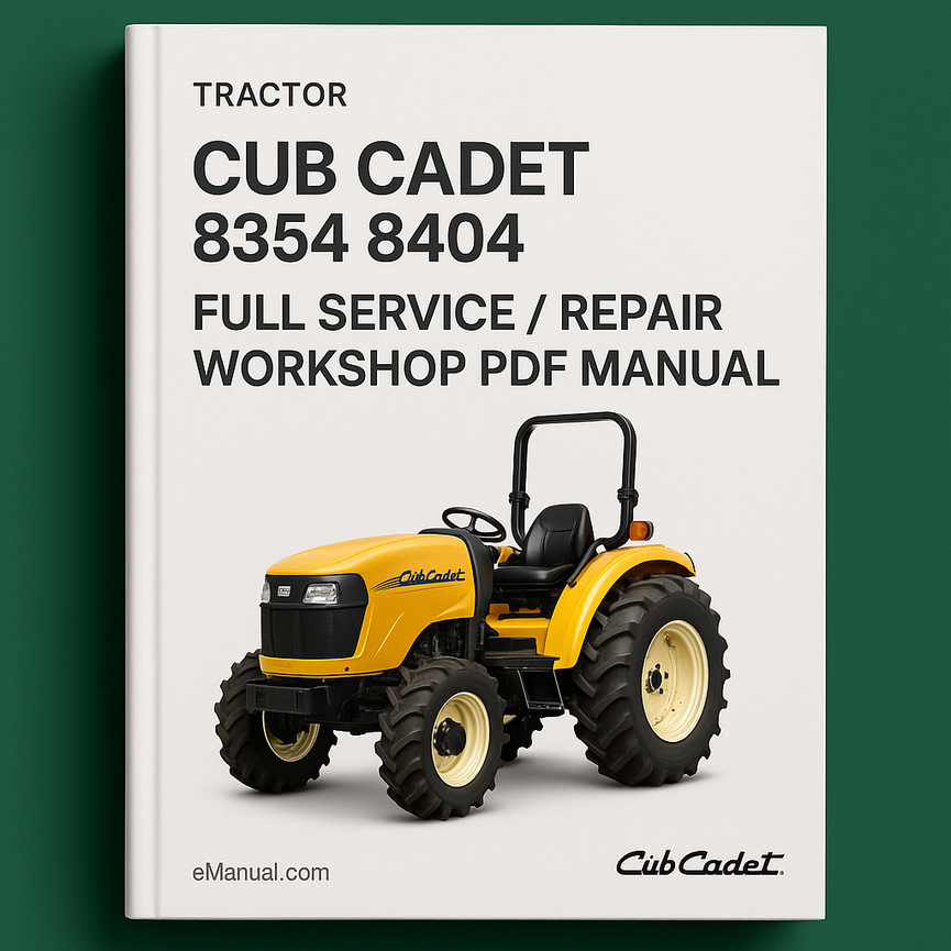 Cub Cadet 8354 8404 Tractor Full Service / Repair / Workshop PDF Manual 8000 series 290+ Pages * Best * Download