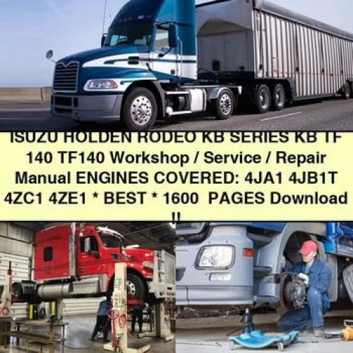 ISUZU Holden RODEO KB Series KB TF 140 TF140 Workshop/Service/Repair Manual Engines COVERED: 4JA1 4JB1T 4ZC1 4ZE1 1600+ PAGES