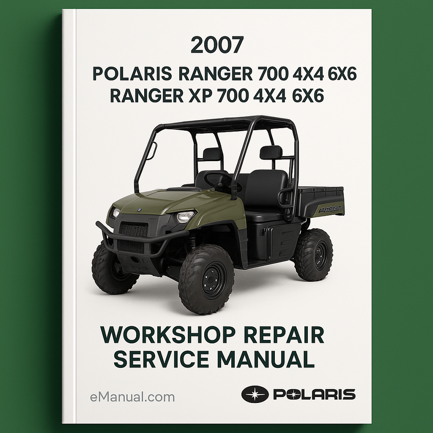 2007 Polaris Ranger 700 4X4 6X6 Ranger XP 700 4X4 6X6 Workshop Repair Service Manual